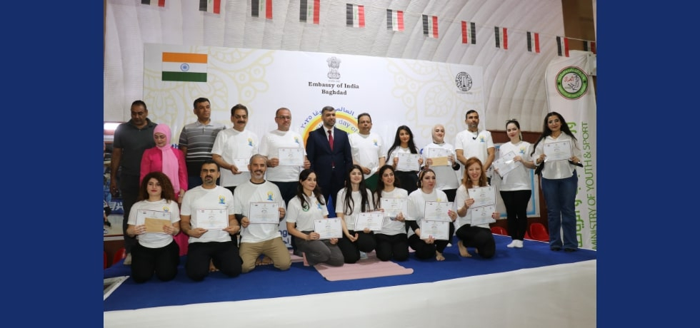 	 The 11th International Day of Yoga under the theme ‘Yoga for one earth one health’ was celebrated on 21st June 2025 by the Embassy of India, Baghdad in collaboration with the Ministry of Youth and Sports, Iraq.
